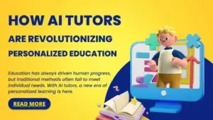 How AI Tutors Are Revolutionizing Personalized Education
