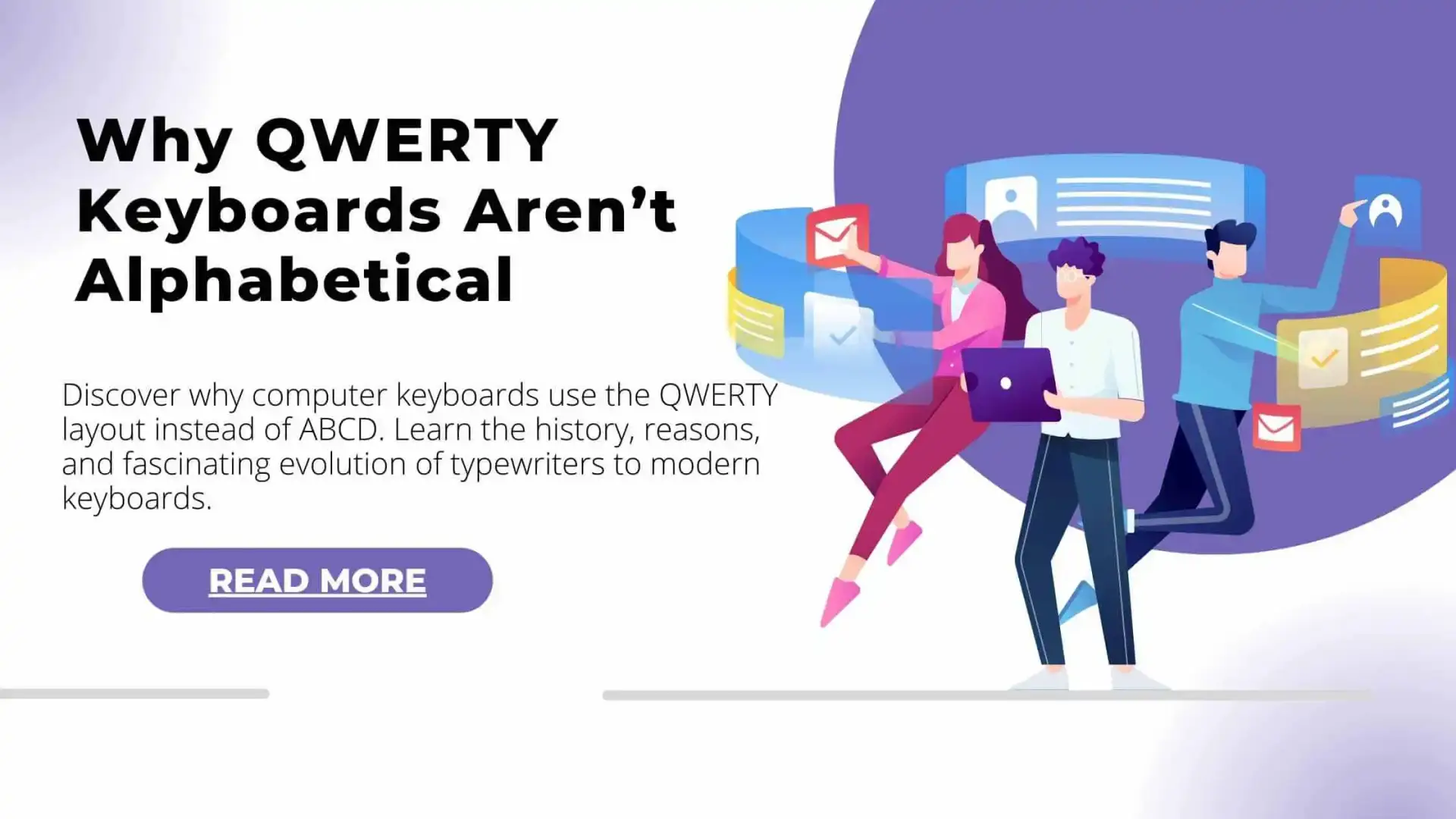Why QWERTY Keyboards Aren’t Alphabetical