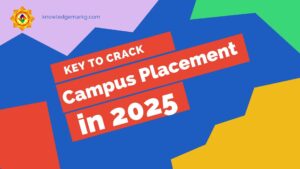 What is the Key to Crack Campus Placement in 2025